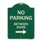 Signmission Designer Series-No Parking Between Signs 2 Green Heavy-Gauge Aluminum, 24" x 18", G-1824-9964 A-DES-G-1824-9964 - alternate 1
